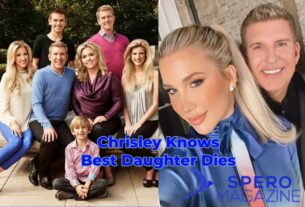 Chrisley Knows Best Daughter Dies