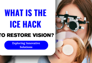 What is the Ice Hack to Restore Vision